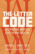 The Letter Code: Deciphering Why You Love the Way You Love