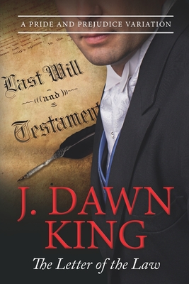 The Letter of the Law: A Pride & Prejudice Variation - King, J Dawn