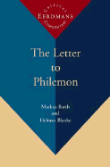 The Letter to Philemon - Barth, Markus, and Blanke, Helmut