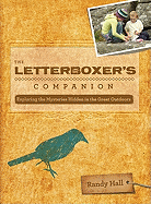 The Letterboxer's Companion: Exploring the Mysteries Hidden in the Great Outdoors