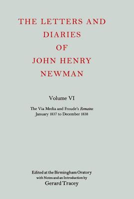 The Letters and Diaries of John Henry Cardinal Newman - Newman, John Henry, and Tracey, Gerard (Editor)