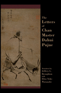 The Letters of Chan Master Dahui Pujue