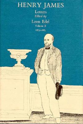 The Letters of Henry James - James, Henry, and Edel, Leon (Editor)