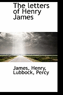 The Letters of Henry James