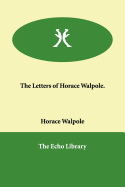 The Letters of Horace Walpole.