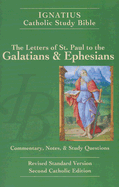 The Letters of Saint Paul to the Galatians and Ephesians: The Ignatius Catholic Study Bible