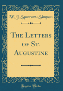 The Letters of St. Augustine (Classic Reprint)