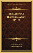 The Letters of Thomasina Atkins (1918)