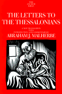 The Letters to the Thessalonians: A New Translation with Introduction and Commentary - Malherbe, Abraham J