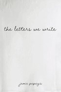 The Letters We Write