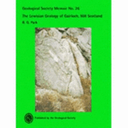 The Lewisian Geology of Gairloch, NW Scotland: No. 26: Memoir - Park, R. G., Professor
