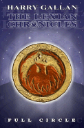 The Lexian Chronicles: Full Circle - Gallan, Harry