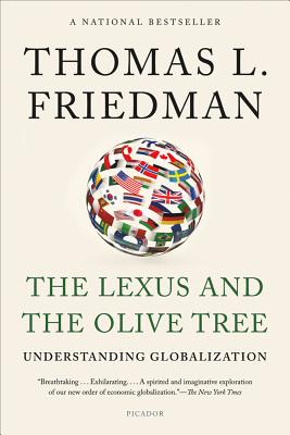 The Lexus and the Olive Tree: Understanding Globalization - Friedman, Thomas L