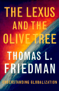 The Lexus and the Olive Tree - Friedman, Thomas L