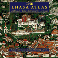 The Lhasa Atlas: The Changing Face of a City