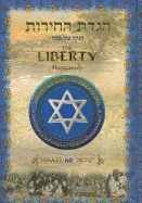 The Liberty Haggadah: From Slavery to Freedom. from Exile to Independence.