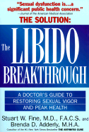 The Libido Breakthrough: Doctors Guide to Restoring Sexual Vigor