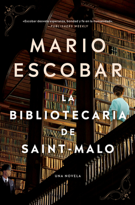 The Librarian of Saint-Malo \ La Bibliotecaria de Saint-Malo (Spanish Edition) - Escobar, Mario