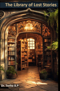 The Library of Lost Stories