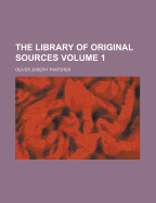 The Library of Original Sources Volume 1