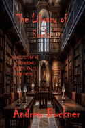 The Library of Souls: A Collection of Ten Horror Scripts, Tales, and Poems
