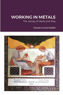 The Library of Work and Play: Working in Metals