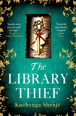 The Library Thief: The spellbinding debut for fans of Rebecca and Fingersmith - Shenj, Kuchenga