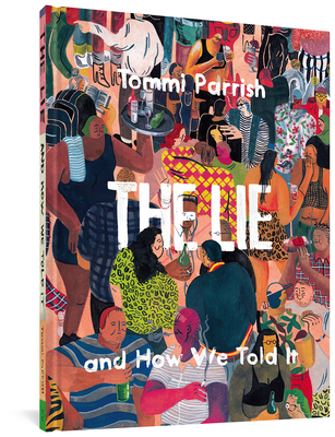 The Lie and How We Told It - Parrish, Tommi