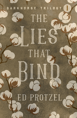 The Lies That Bind - Protzel, Ed