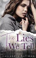 The Lies We Tell: An Enemy to Lovers Young Adult Romance