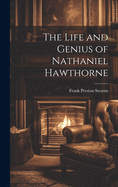 The Life and Genius of Nathaniel Hawthorne