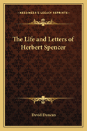 The Life and Letters of Herbert Spencer