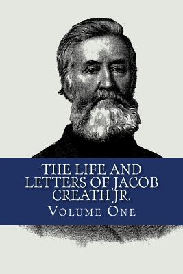 The Life and Letters of Jacob Creath Jr.: Volume one: The Autobiograpy - Frank, Kyle D (Editor), and Creath Jr, Jacob