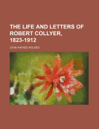 The Life and Letters of Robert Collyer, 1823-1912; Volume 1 - Holmes, John Haynes