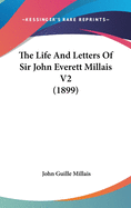 The Life And Letters Of Sir John Everett Millais V2 (1899)