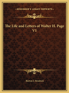 The Life and Letters of Walter H. Page V1