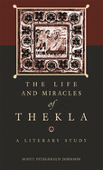 The Life and Miracles of Thekla: A Literary Study