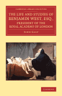 The Life and Studies of Benjamin West, Esq: President of the Royal Academy of London, Prior to His Arrival in England