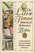 The Life and Times Historical Reference Bible: Journey Through the Bible, Culture and History