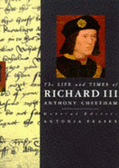The Life and Times of Richard III
