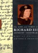 The Life and Times of Richard III - Cheetham, Anthony