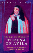 The Life and Wisdom of Teresa of Avila