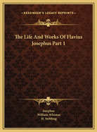 The Life and Works of Flavius Josephus Part 1