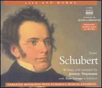 The Life and Works of Franz Schubert - Anke Hoffmann (soprano); Christian Elsner (tenor); Christine Schfer (soprano); Duo Crommelynck (piano); Eder Quartet;...