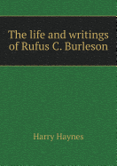 The Life and Writings of Rufus C. Burleson