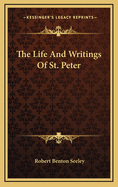 The Life and Writings of St. Peter