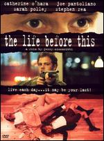 The Life Before This - Gerard Ciccoritti