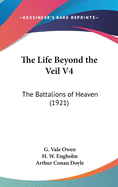 The Life Beyond the Veil V4: The Battalions of Heaven (1921)