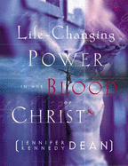 The Life-Changing Power in the Blood of Christ