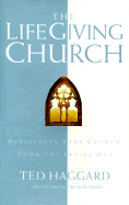 The Life Giving Church: Promoting Growth and Life from Within the Body of Christ
